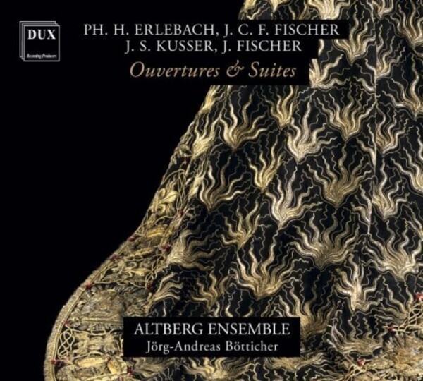 Erlebach, J & JCF Fischer, Kusser - Overtures & Suites