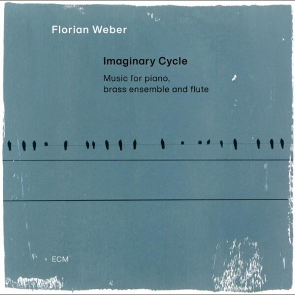 F Weber - Imaginary Cycle; Music for piano, brass ensemble and flute
