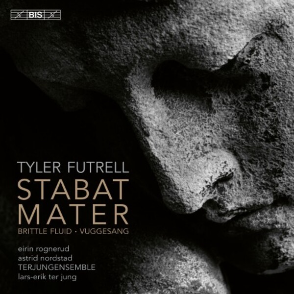 Futrell - Stabat Mater, Brittle Fluid, Vuggesang