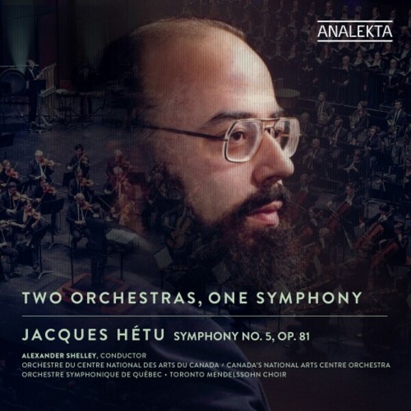 Hetu - Two Orchestras, One Symphony | Analekta AN28890