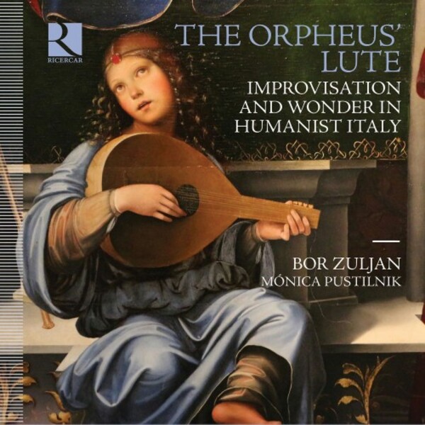 The Orpheus� Lute: Improvisation and Wonder in Humanist Italy (CD + Book)