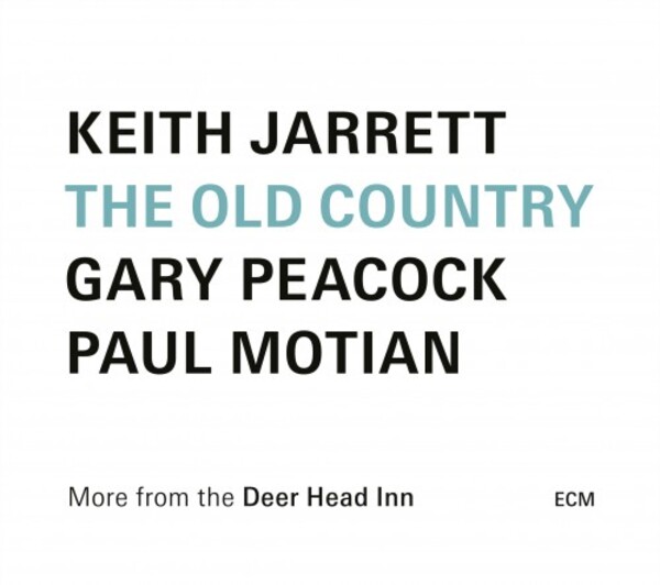 Keith Jarrett: The Old Country - More from the Deer Head Inn