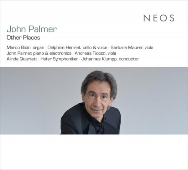 John Palmer - Other Places | Neos Music NEOS12423