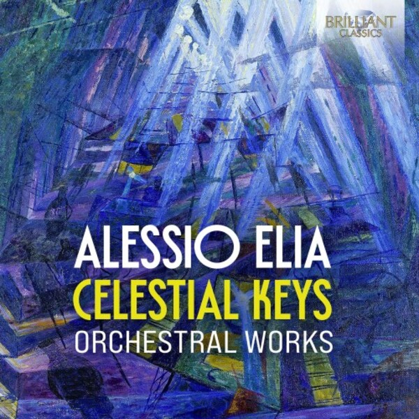Elia - Celestial Keys: Orchestral Works