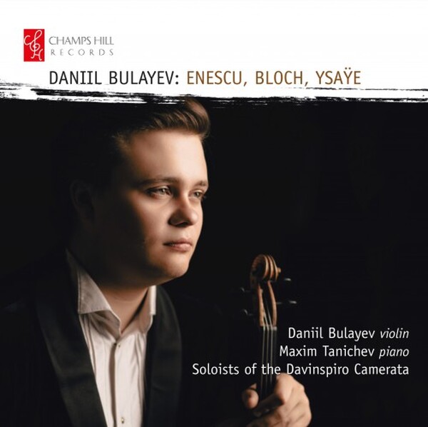Daniil Budayev plays Enescu, Bloch, Ysaye