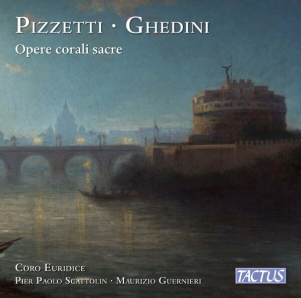 Pizzetti & Ghedini - Sacred Choral Works