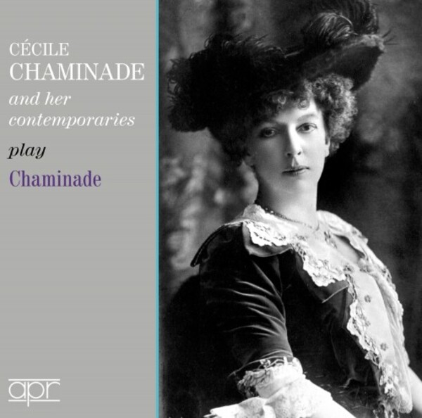 Cecile Chaminade and her contemporaries play Chaminade