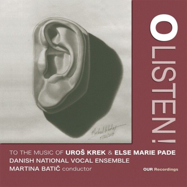 Krek & Pade - O Listen: Choral Works