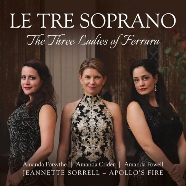 Le Tre Soprano: The Three Ladies of Ferrara
