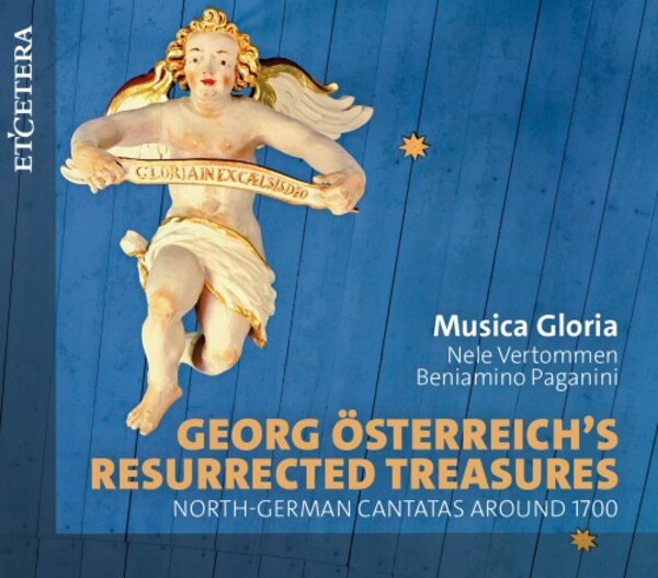 Georg Osterreich�s Resurrected Treasures: North-German Cantatas Around 1700