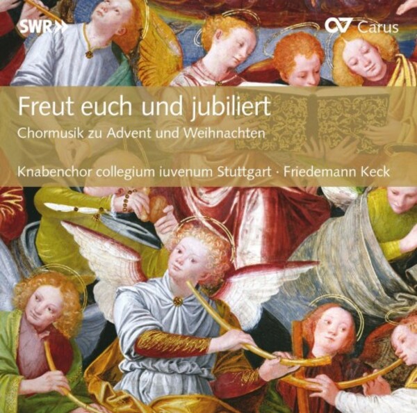 Freut euch und jubiliert: Choral Music for Advent and Christmas