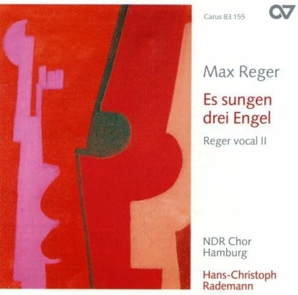 Reger - Sacred Choral Works Vol.2: Es sungen drei Engel