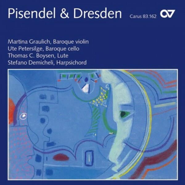 Pisendel & Dresden: Virtuosic Violin Sonatas from the Court of Saxony