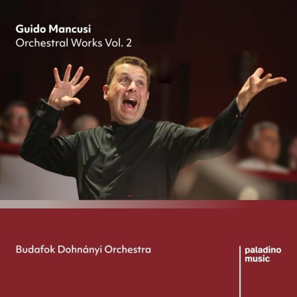 Mancusi - Orchestral Works Vol.2 | Paladino PMR0139