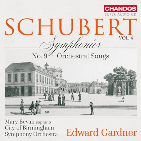 Schubert - Symphonies Vol.4: No.9 & Orchestral Songs