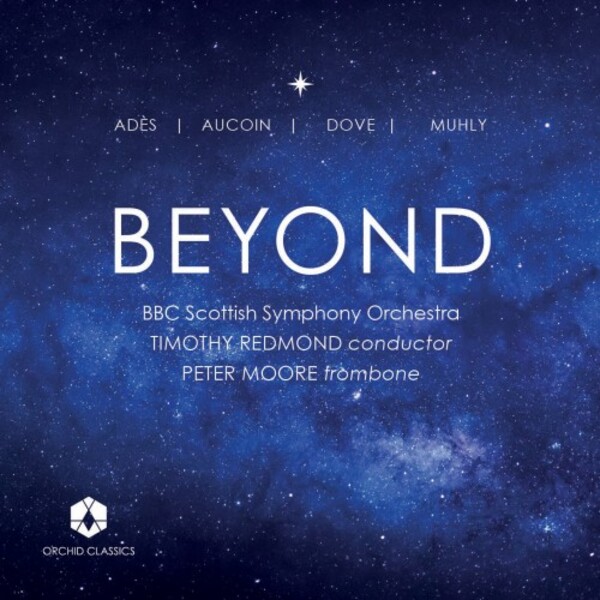 Beyond: Ades, Aucoin, Dove, Muhly