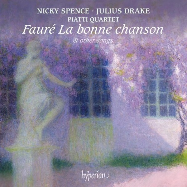 Faure - La Bonne Chanson & Other Songs