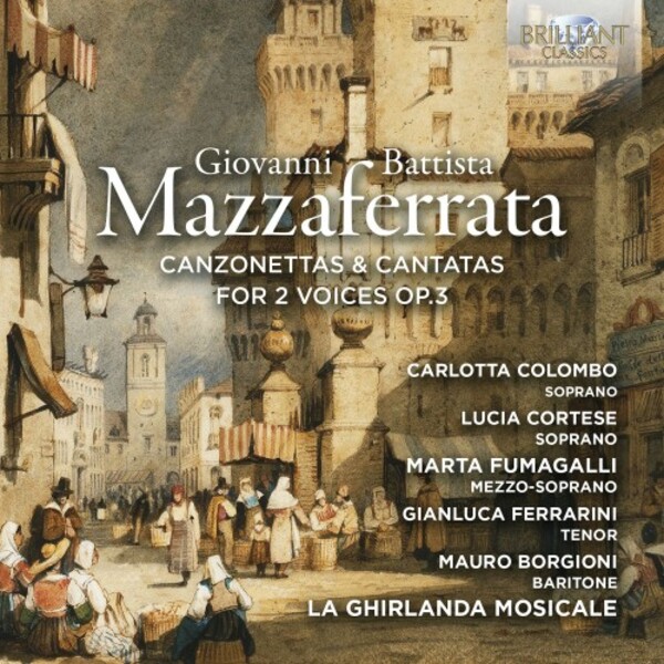 Mazzaferrata - Canzonettas & Cantatas for 2 Voices, op.3