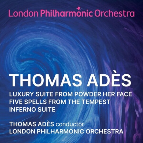 Ades - Orchestral Suites | LPO LPO-0131