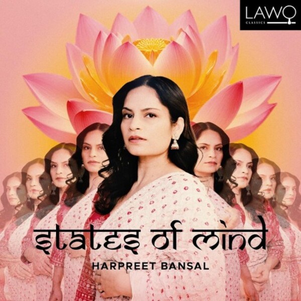 Harpreet Bansal - States of Mind | Lawo Classics LWC1413