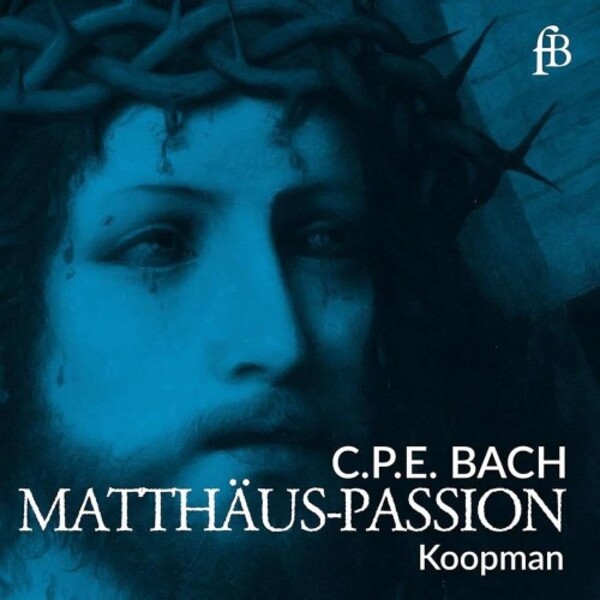 CPE Bach - St Matthew Passion (1769) | Fra Bernardo FB2566624