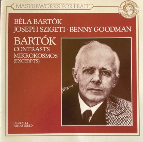 Bart�k & B�la Bart�k � Joseph Szigeti � Benny Goodman - Contrasts & Mikrokosmos Excerpts (USED)
