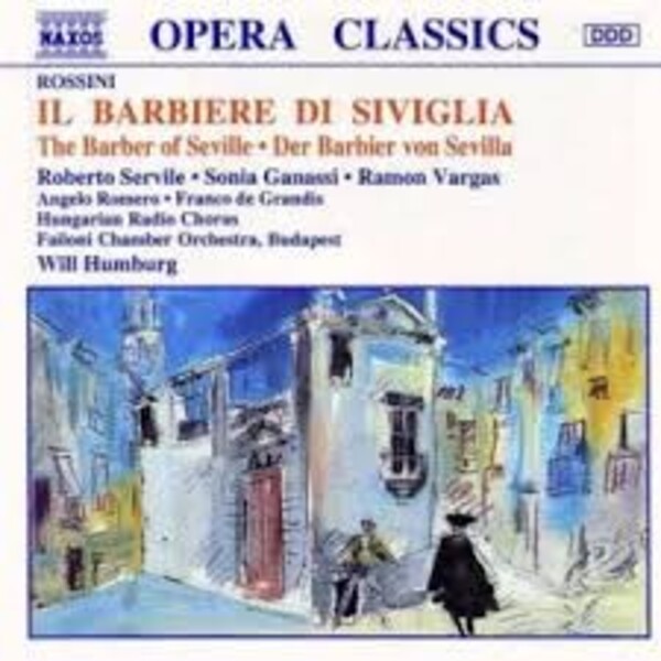 Rossini - Servile, Ganassi, Vargas, Romero, Hungarian Radio Chorus, Failoni Chamber Orchestra, Budapest, Will Humburg - Il Barbiere Di Siviglia � The Barber Of Seville � Der Barbier von Sevilla