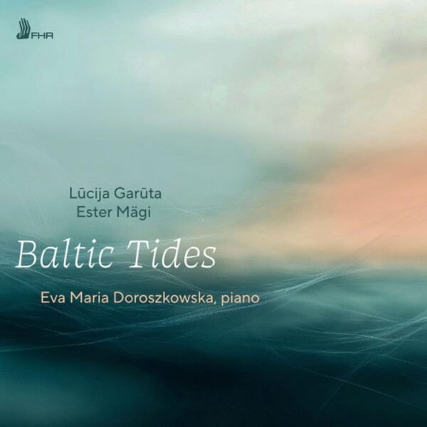 Garuta & Magi - Baltic Tides: Piano Works | First Hand Records FHR177