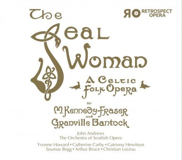 Bantock - The Seal-Woman: A Celtic Folk Opera