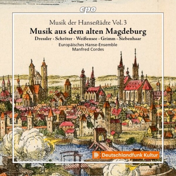 Music from Old Hanseatic Cities Vol.3: Music from Old Magdeburg | CPO 5557102