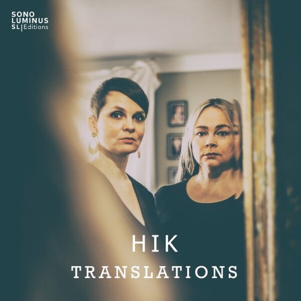 Translations - HIK | Sono Luminus SLE70039