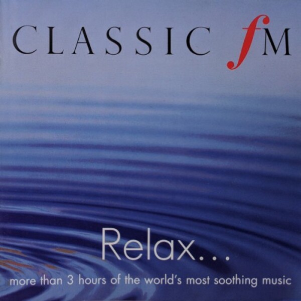 Relax...more than 3 hours of the world&rsquo;s most soothing music (USED)