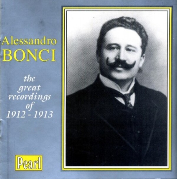 Alessandro Bonci - The Great Recordings Of 1912-1913 (USED) | Pearl GEMMCD9168 Alessandro Bonci - The Great Recordings Of 1912-1913 (USED) | Pearl GEMMCD9168