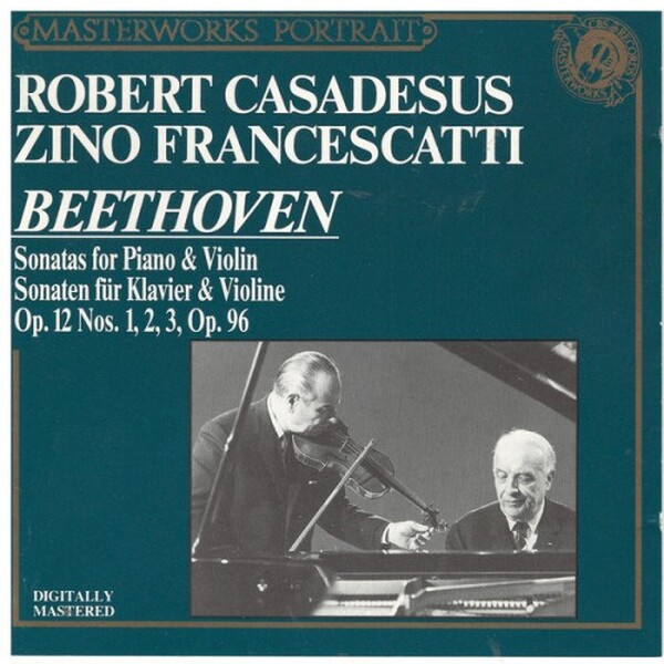 Beethoven - Robert Casadesus, Zino Francescatti - Sonatas For Piano & Violin Sonaten F�r Klavier & Violine Op. 12 Nos. 1, 2, 3, Op. 96 (USED)