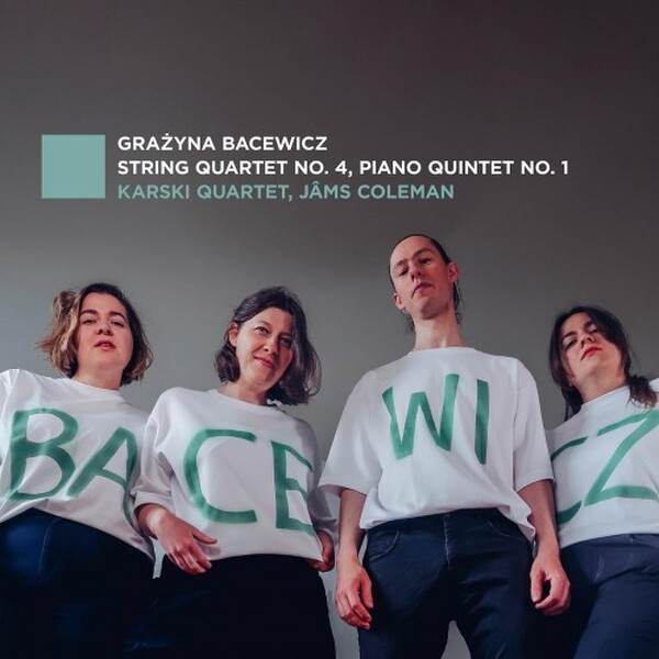 Bacewicz - String Quartet no.4, Piano Quintet no.1