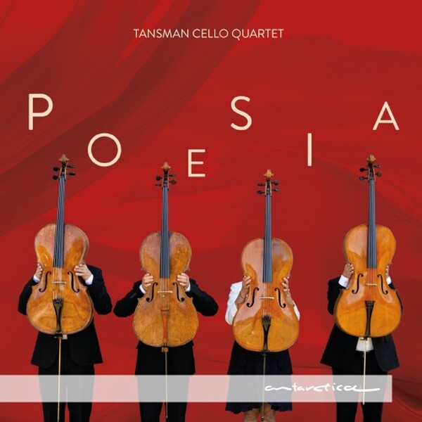 Tansman Cello Quartet: Poesia | Antarctica AR061