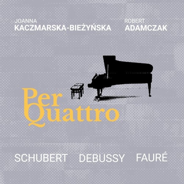 Per Quattro: Schubert, Debussy, Faure - Piano Duets