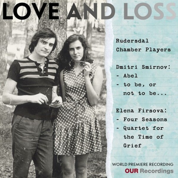 Firsova & Smirnov - Love and Loss: A Life Together in Music
