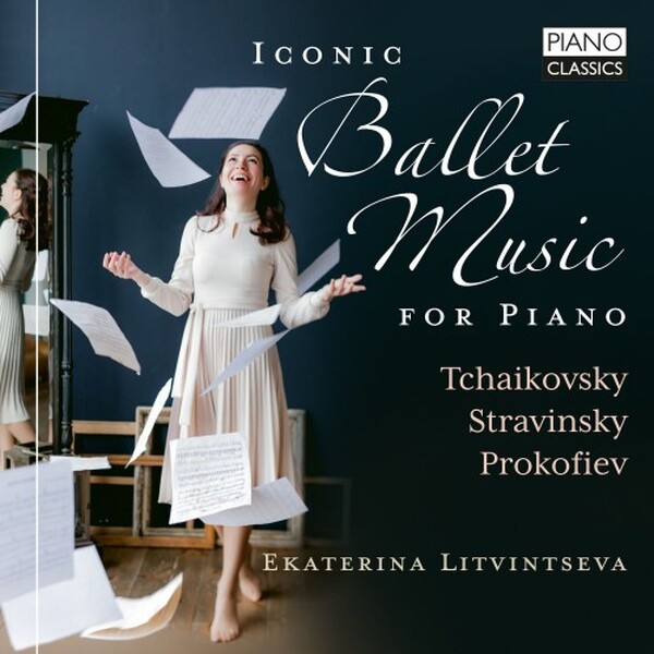 Iconic Ballet Music for Piano: Tchaikovsky, Stravinsky, Prokofiev, etc.