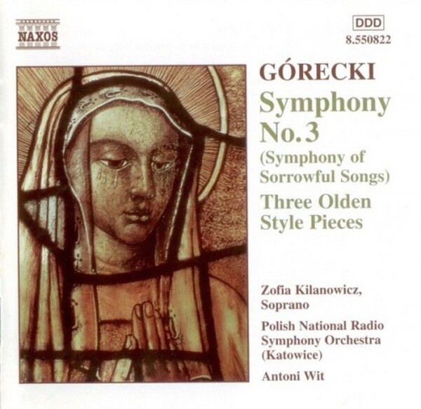G�recki, Zofia Kilanowicz, Polish National Radio Symphony Orchestra Katowice, Antoni Wit - Symphony No. 3 Symphony Of Sorrowful Songs & Three Olden Style Pieces (USED)