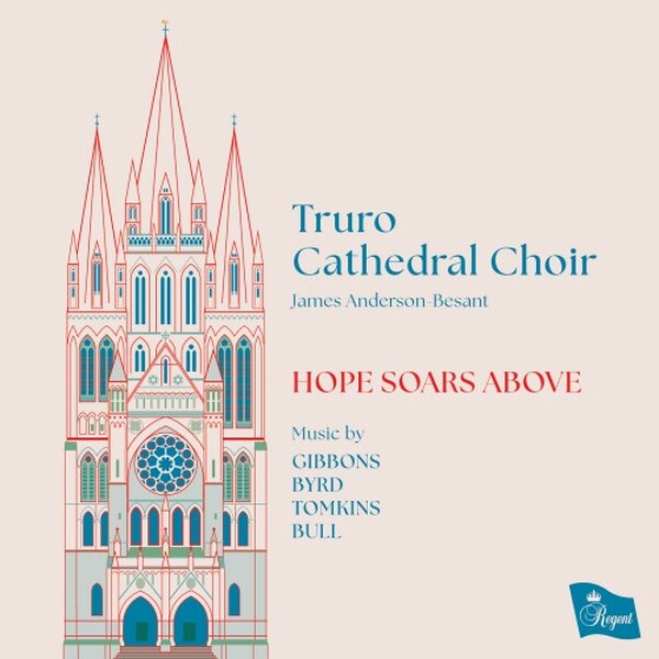 Hope Soars Above: Music by Gibbons, Byrd, Tomkins, Bull
