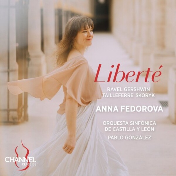 Liberte: Ravel, Gershwin, Tailleferre, Skoryk | Channel Classics CCS48825