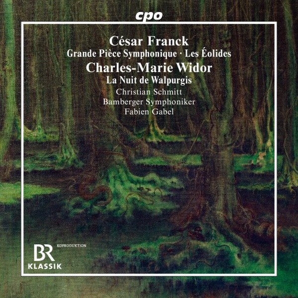 Franck -Grande Piece symphonique, Les Eolides; Widor - La Nuit de Walpurgis