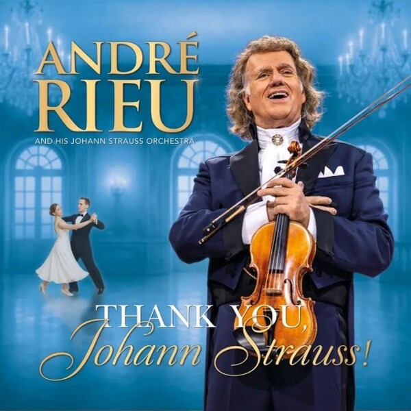 Andre Rieu: Thank You, Johann Strauss (CD + DVD)