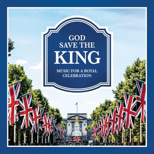 God Save the King: Music for a Royal Celebration (USED)