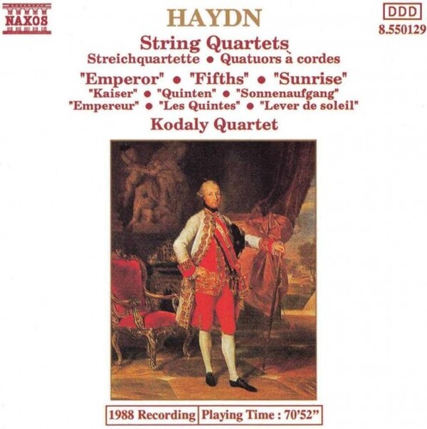 Haydn - Kodaly Quartet - String Quartets Streichqaurtette Quatuors � Cordes - Emperor � Fifths � Sunrise Kaiser � Quinten � Sonnenaufgang Empereur � Les Quintes � Lever De Soleil (USED)