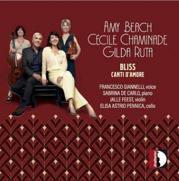 Beach, Chaminade, Ruta - Bliss: Canti d&rsquo;amore
