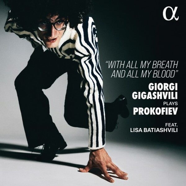 Prokofiev - With All My Breath and All My Blood: Piano Sonatas, etc.