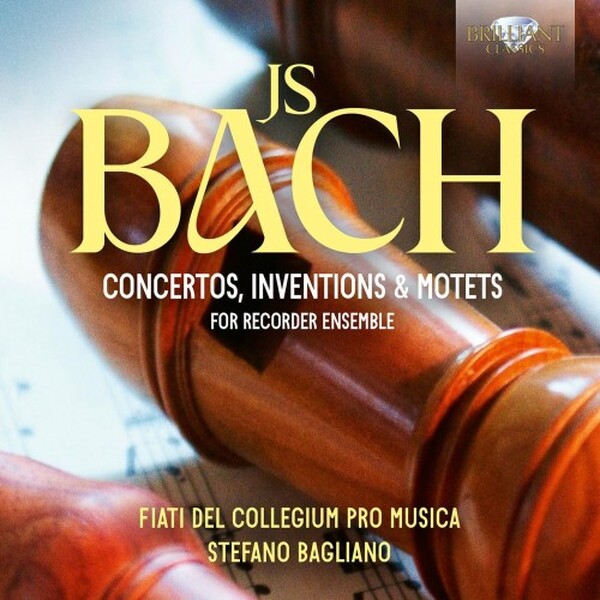 JS Bach - Concertos, Inventions & Motets for Recorder Ensemble | Brilliant Classics 97093