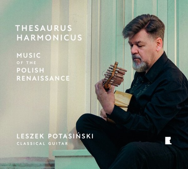 Thesaurus harmonicus: Music of the Polish Renaissance